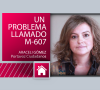 DE CERCA Lydia Martínez: Un problema llamado M-607